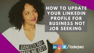 How to write your LinkedIn profile for business NOT job seeking | #JustAskCher Ep 3 | Cher Jones