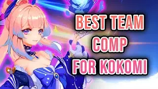 Kokomi Team Comp Guide! 
