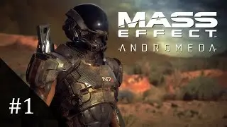 Mass Effect: Andromeda Part 1 | Mass Effect: Andromeda Playthrough