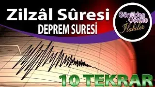 ZİLZAL SURESİ | DEPREM SURESİ TÜRKÇE MEALLİ