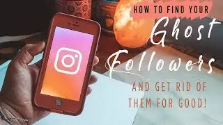 HOW TO GET RID OF GHOST FOLLOWERS ON INSTAGRAM