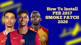 How To Install Pes 2017 Smoke Patch 2026