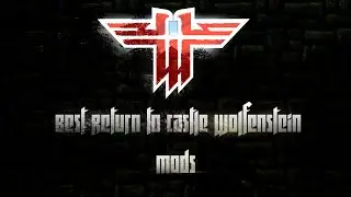 Best/My fav RtCW Mods!!!!  (Return to Castle Wolfenstein best mods)