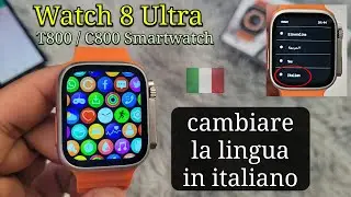 Smart Watch 8 Ultra Cambia la Lingua in Italiano 🇮🇹 | Orologio Smart C800 T800
