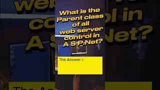 What is the parent class of all web server control? #shorts #aspnet