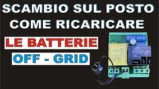 FOTOVOLTAICO SCAMBIO SUL POSTO PER CARICARE LE BATTERIE OFF-GRID