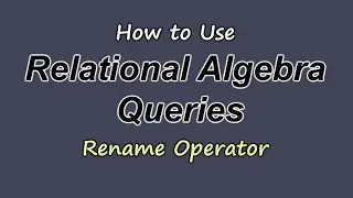 Creating a Relational Algebra Query ( Rename Operation ) | DBMS Question Set 41 | #Kusal_Gunawardana