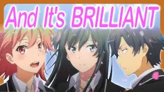 The Anime Romantic Comedy That Isn't Romantic Or Comedic (My Teen Romantic Comedy SNAFU)