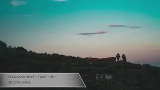 Italian Sunset - Timelapse - 4K
