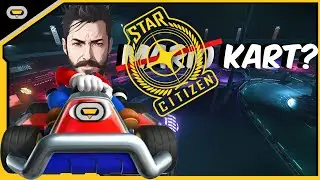 Star Citizen: But its Mario Kart?