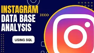 INSTAGRAM DATABASE ANALYSIS ||💥💥💥🔥🔥🔥