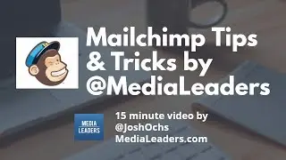 Mailchimp Tips & Tricks by @MediaLeaders