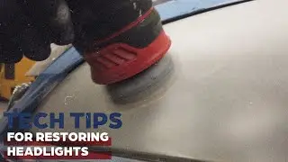 Headlight Restoration Tech Tips