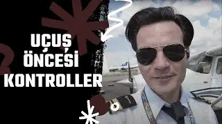 Uçuşa Hazırlık | Uçuş Öncesi Kontroller | Preflight Checks | Walk Around | Cessna 172S
