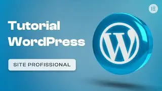 Como criar um Site no Wordpress | Tutorial  Completo para Iniciantes