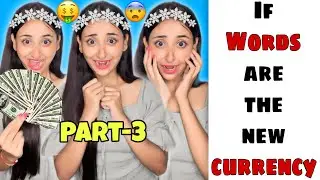 If Words are the new Currency 🤑 Part-3 