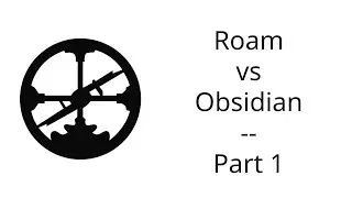 Roam Research vs Obsidian