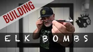 Building my ELK BOMBS (arrows for the lay-person)