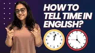 How To Tell The Time ⏰ In English? Time Vocabulary | English Speaking Practice With Ananya 