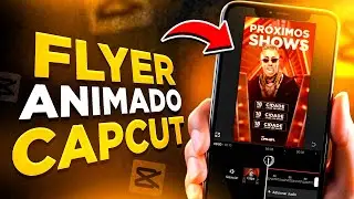 COMO FAZER FLYER ANIMADO NO CELULAR! (CAPCUT)