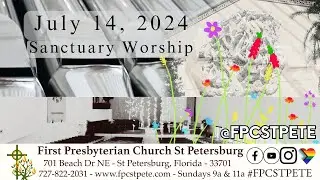 Sanctuary Worship - July 14, 2024 - 11am   #FPCSTPETE  #JesusChrist