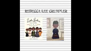 Rebecca Lee Crumpler 🩺| Read Aloud | Little Leaders: Bold Women in Black History
