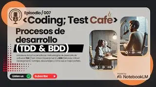 🎙️Podcast Coding:TestCafe | Ep07 | metodologías TDD & BDD 🦾