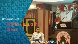 New Christmas Geet|| Paida Huwa hai Yasu || Silas Rashid | Adnan Aj