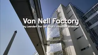 Van Nelle Factory by Architects Leendert van der Vlugt & Johannes  Brinkman
