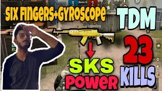 SKS Power  23 kills TDM six fingers+gyro scope pubg mobile