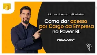 Como dar acesso por cargo da Empresa no Power BI?