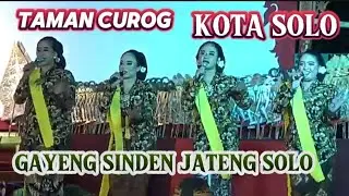 TAMAN CUROG KOTA SOLO,, DIBAWAKAN ASLI SINDEN SINDEN DARI JATENG SEMUA ,, WAOO KERENN MANTAFF 😀👍🏻