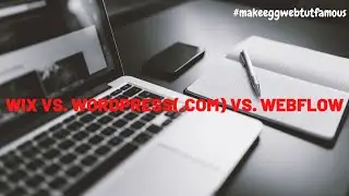 WIX VS WORDPRESS(.COM) VS. WEBFLOW | #eggwebtut