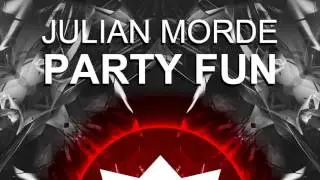 Julian Morde - Party Fun (Original Mix) OUT NOW
