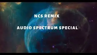 TOP-5 NCS-REMIX BEST OF 2018 AUDIO SPECTRUM SPECIAL !!!! #S4U-PART-1