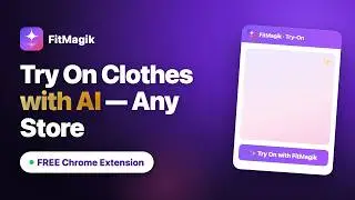 FitMagik — AI Virtual Try-On Chrome Extension | Try Clothes Online Instantly