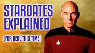 STAR TREK THEORY: Stardates Explained (How To Calculate Today’s Stardate)