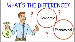 What’s the Difference: economic and economical? A mini English Vocabulary lesson