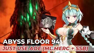 [Epic 7] Abyss Floor 94 - ML.Mercedes SKILL FIX coming in handy