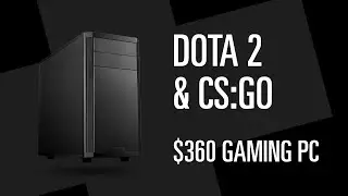 Читерный компьютер для Dota 2 и CS:GO $340