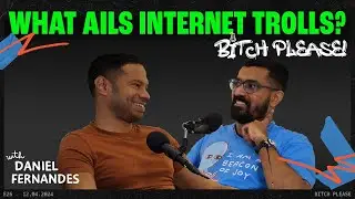 What Ails Internet Trolls? | B*tch Please Ep 26 feat. Azeem Banatwalla