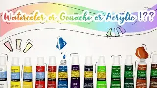 What is the difference between Watercolor, Gouache & Acrylic Paint !??