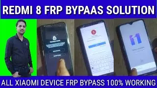 Redmi Mi8 Frp bypass| all redmi mobile (gmail) google account bypass solution 100% working solution