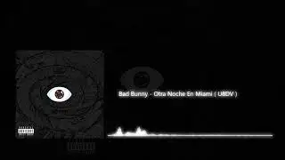 Bad Bunny  - Otra Noche En Miami | Audio 8D
