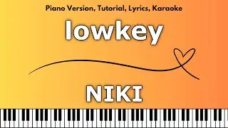 NIKI - lowkey (Piano Version, Tutorial, Lyrics, Karaoke)