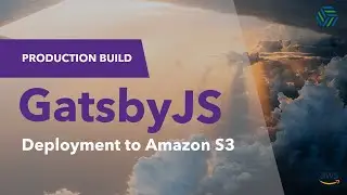Gatsby JS S3 Plugin: Deploying a Production Build to Amazon S3