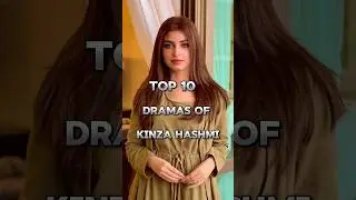 Top 10 Dramas Of Kinza Hashmi 💥❤️ #shortvideo #pakistanidarama #shorts