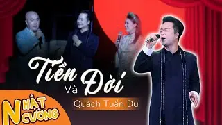 Tiền Và Đời - Quách Tuấn Du | Liveshow hài Nhật Cường - Cười Để Nhớ 5