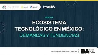 Webinar: Ecosistema tecnológico en México: demandas y tendencias.
