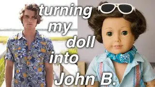 TURNING MY BOY DOLL INTO JOHN B. FROM OUTER BANKS!